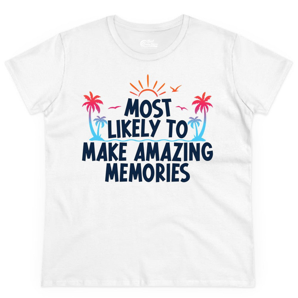 Most Likely to Make Amazing Memories Shirt - Vacation T-Shirt Gift (Ladies Tee) in White - Most Likely To Make Amazing Memories Tropical Beach Trip Shirt