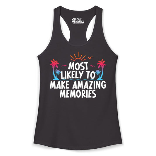 Most Likely to Make Amazing Memories Shirt - Vacation T-Shirt Gift (Ladies Tank) in Black - Most Likely To Make Amazing Memories Tropical Beach Trip Shirt