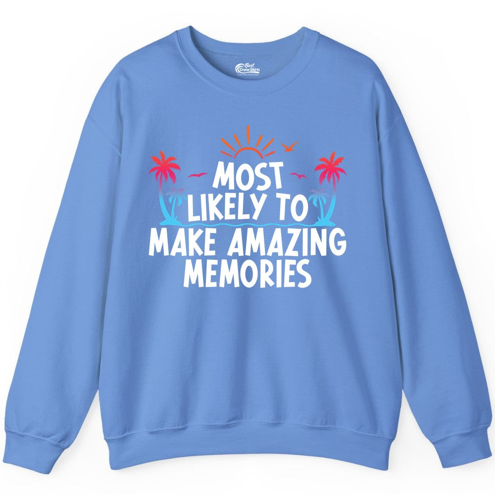 Most Likely To Make Amazing Memories Tropical Beach Trip Shirt Sweatshirt - View 10 - Best Cruise Shirts