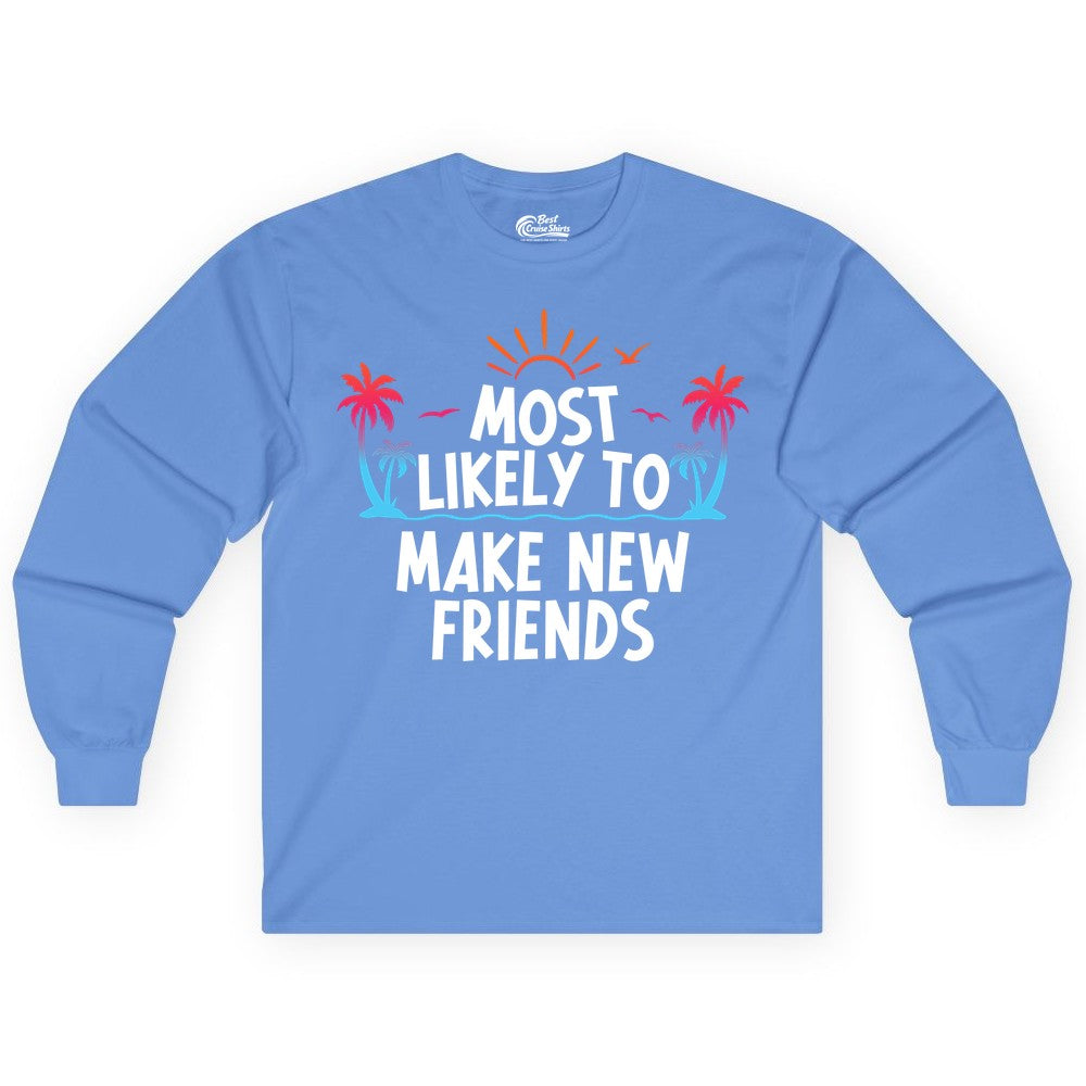 Most Likely to Make New Friends Shirt - Tropical Vacation Tee (Long Sleeve) in Carolina Blue - Most Likely To Make New Friends Tropical Sunset Palm Trees Shirt