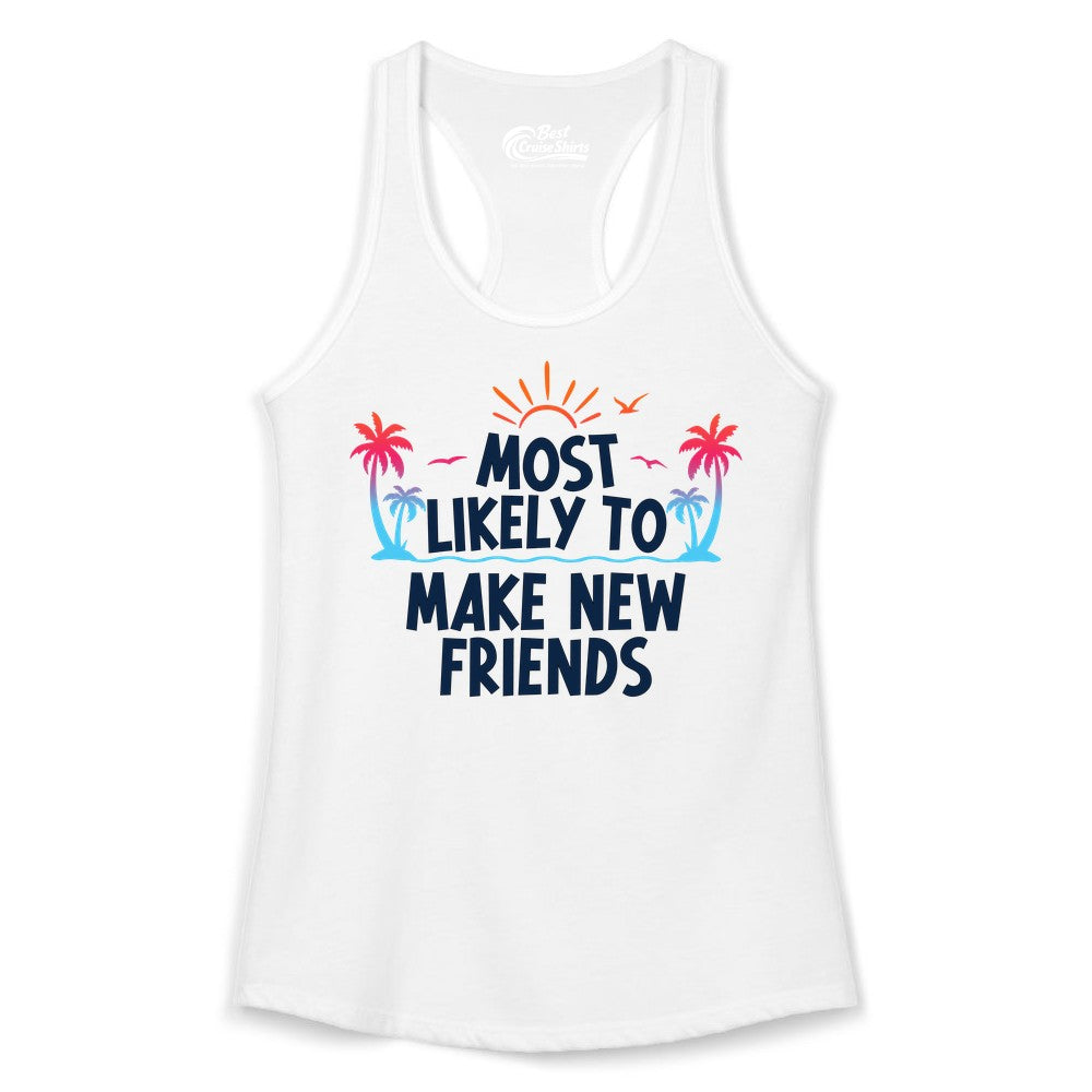 Most Likely to Make New Friends Shirt - Tropical Vacation Tee (Ladies Tank) in White - Most Likely To Make New Friends Tropical Sunset Palm Trees Shirt