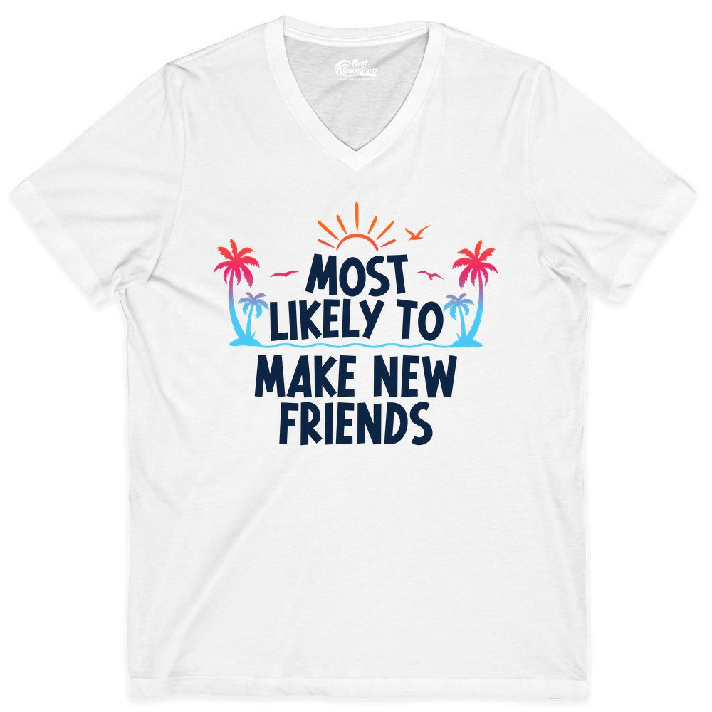 Most Likely to Make New Friends Shirt - Tropical Vacation Tee (V-Neck) in White - Most Likely To Make New Friends Tropical Sunset Palm Trees Shirt