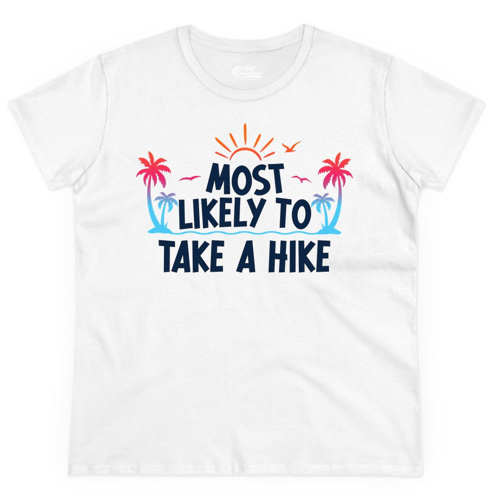 Most Likely to Take a Hike Shirt - Tropical Hiking Funny Tee (Ladies Tee) in White - Most Likely To Take A Hike Tropical Palm Trees Sunrise Hiking Shirt