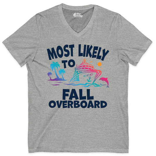 Most Likely to Fall Overboard Shirt - Funny Cruise Apparel Tee (V-Neck) in Athletic Heather - Most Likely To Fall Overboard Shirt - Funny Tropical Cruise Design