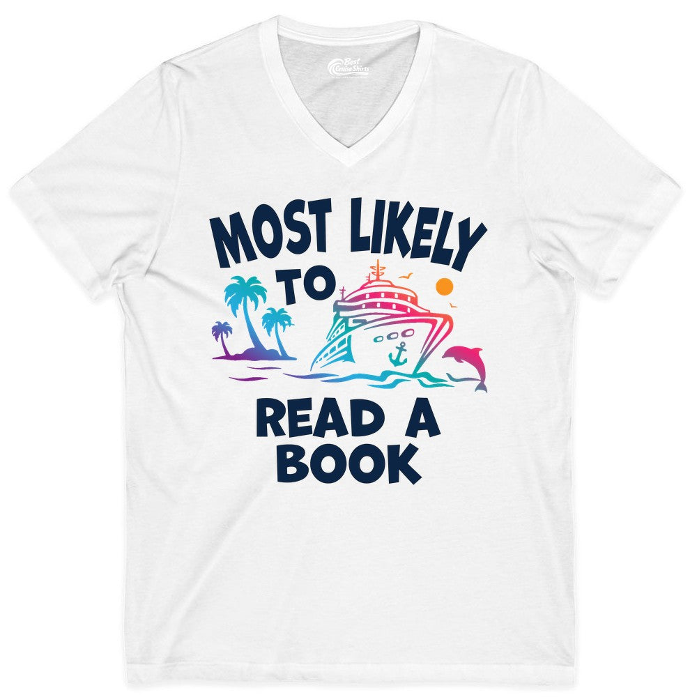 Cruise Reading Shirt - Funny Cruise Vacation Apparel for Book Lovers (V-Neck) in White - Most Likely to Read a Book Cruise Reading Shirt Tropical Funny