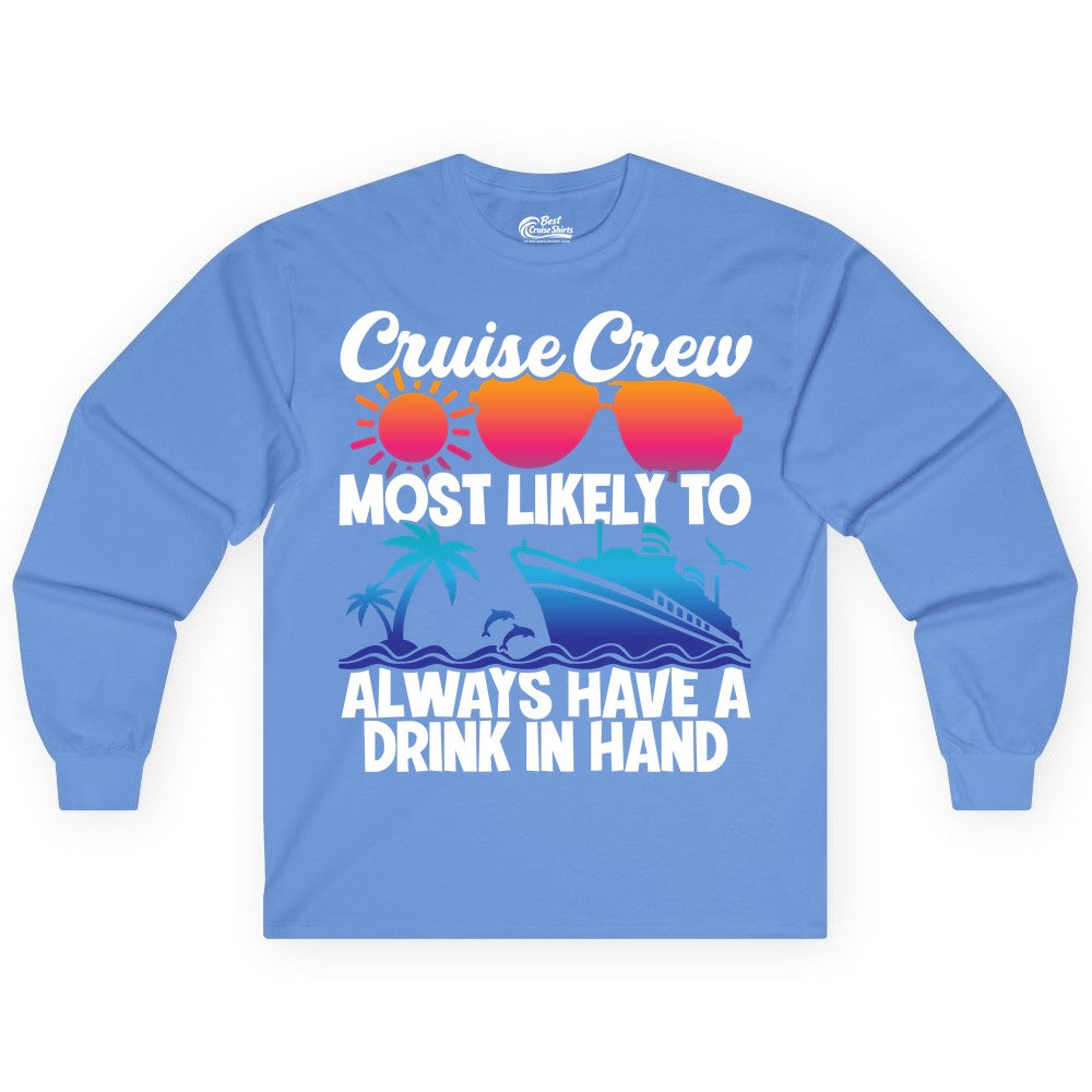 Cruise Crew Shirt - Funny Drinking Cruise Tee for Vacation Parties (Long Sleeve) in Carolina Blue - Cruise Crew Funny Drinking Tropical Sunset Ombre Party Shirt