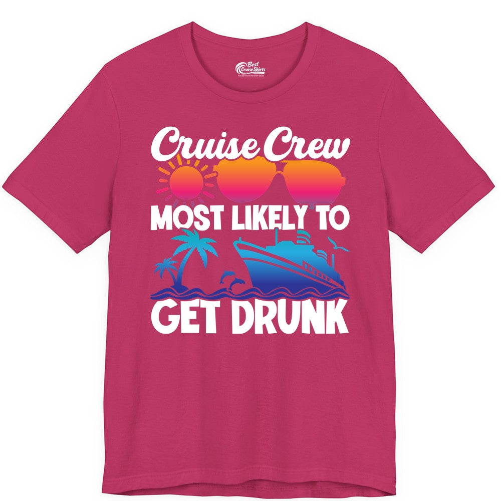 Cruise Crew Shirt - Funny Tropical Party Tee for Vacation Cruises (Premium Tee) in Berry - Cruise Crew Most Likely To Get Drunk Tropical Party Shirt