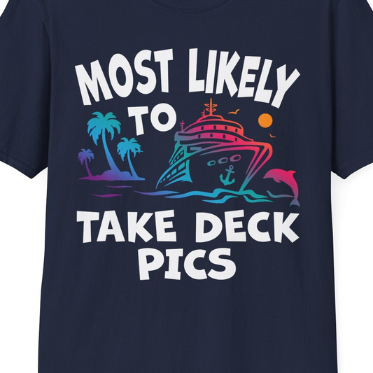 Most Likely To Take Deck Pics Cruise Shirt Tropical Sunset Humor — T-Shirt T-Shirt – Best Cruise Shirts Close Up