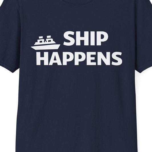 Ship Happens Funny Cruise Shirt With Bold Graphic Ship Pun Design — T-Shirt T-Shirt – Navy – Best Cruise Shirts Close Up