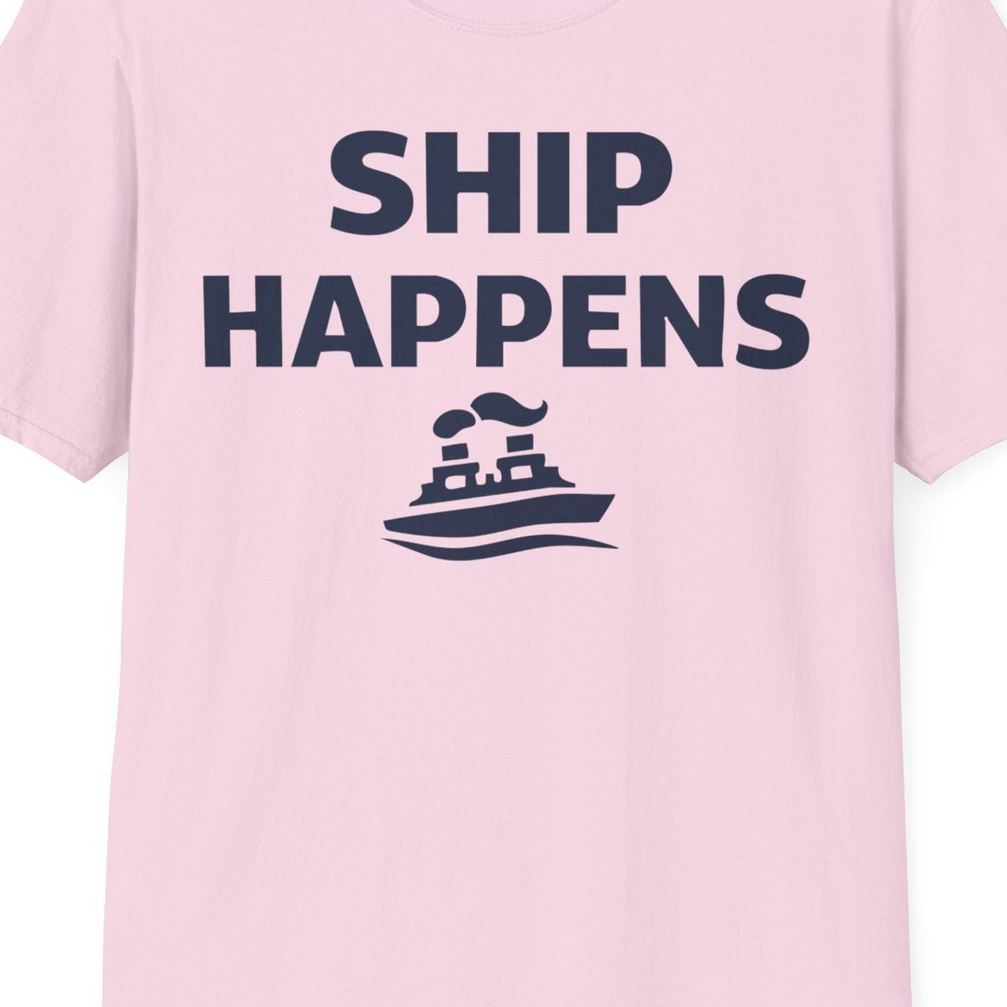 Ship Happens Shirt T-Shirt – Light Pink – Best Cruise Shirts Close Up