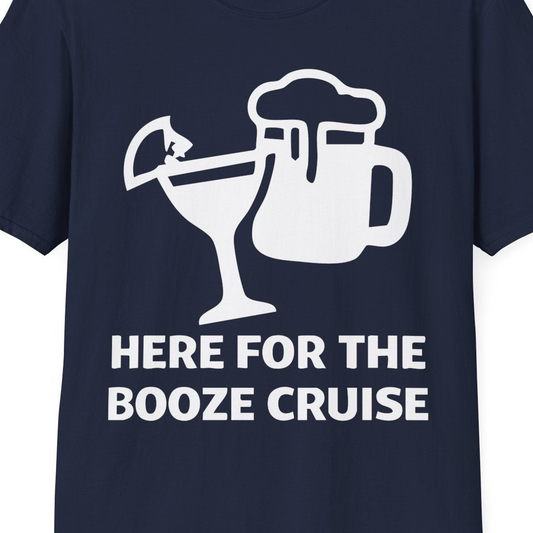 Here For The Booze Cruise Funny Drinking Team Party Shirt — T-Shirt T-Shirt – Navy – Best Cruise Shirts Close Up