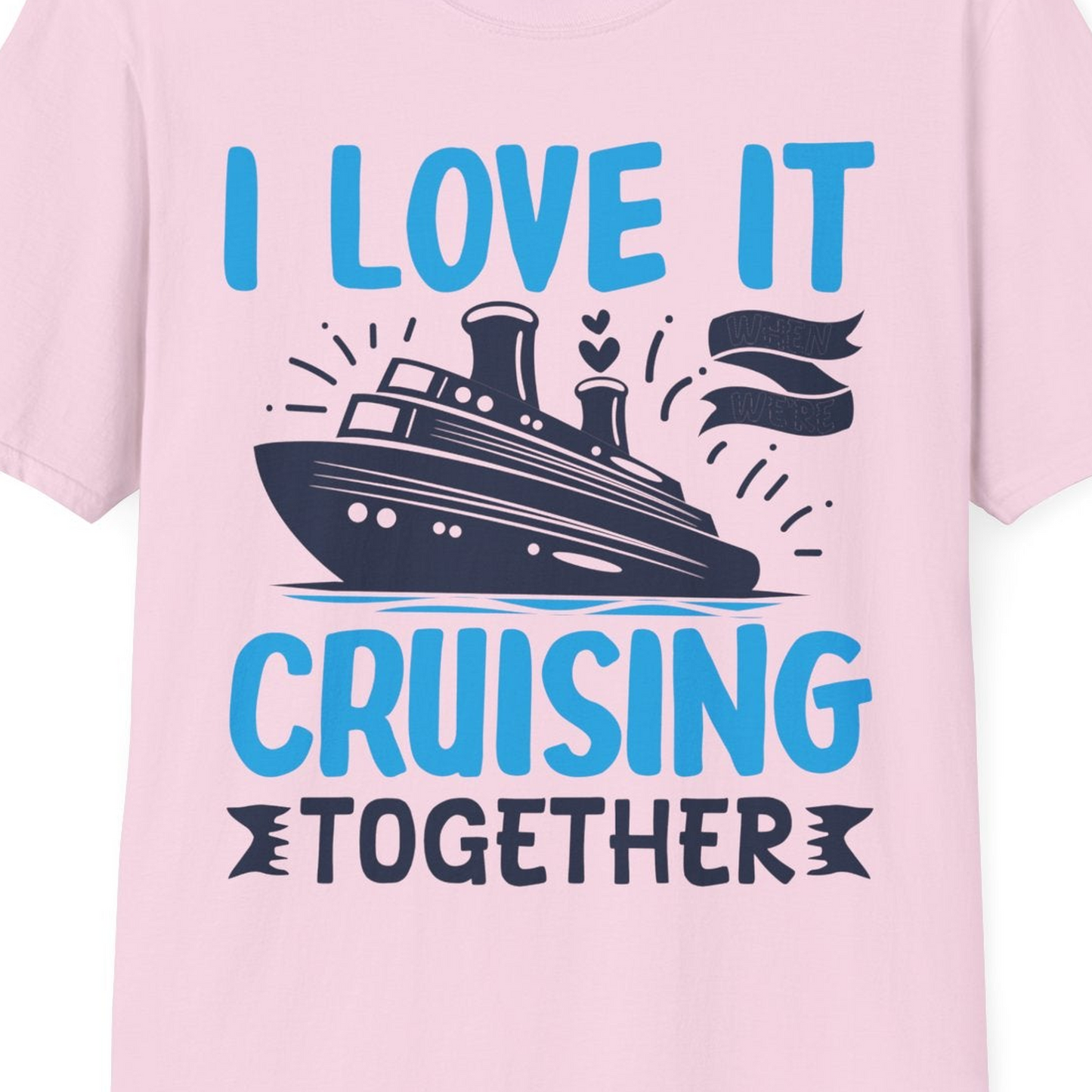 Romantic Cruise Ship Playful Hearts Cruising Together Shirt Design — T-Shirt T-Shirt – Light Pink – Best Cruise Shirts Close Up