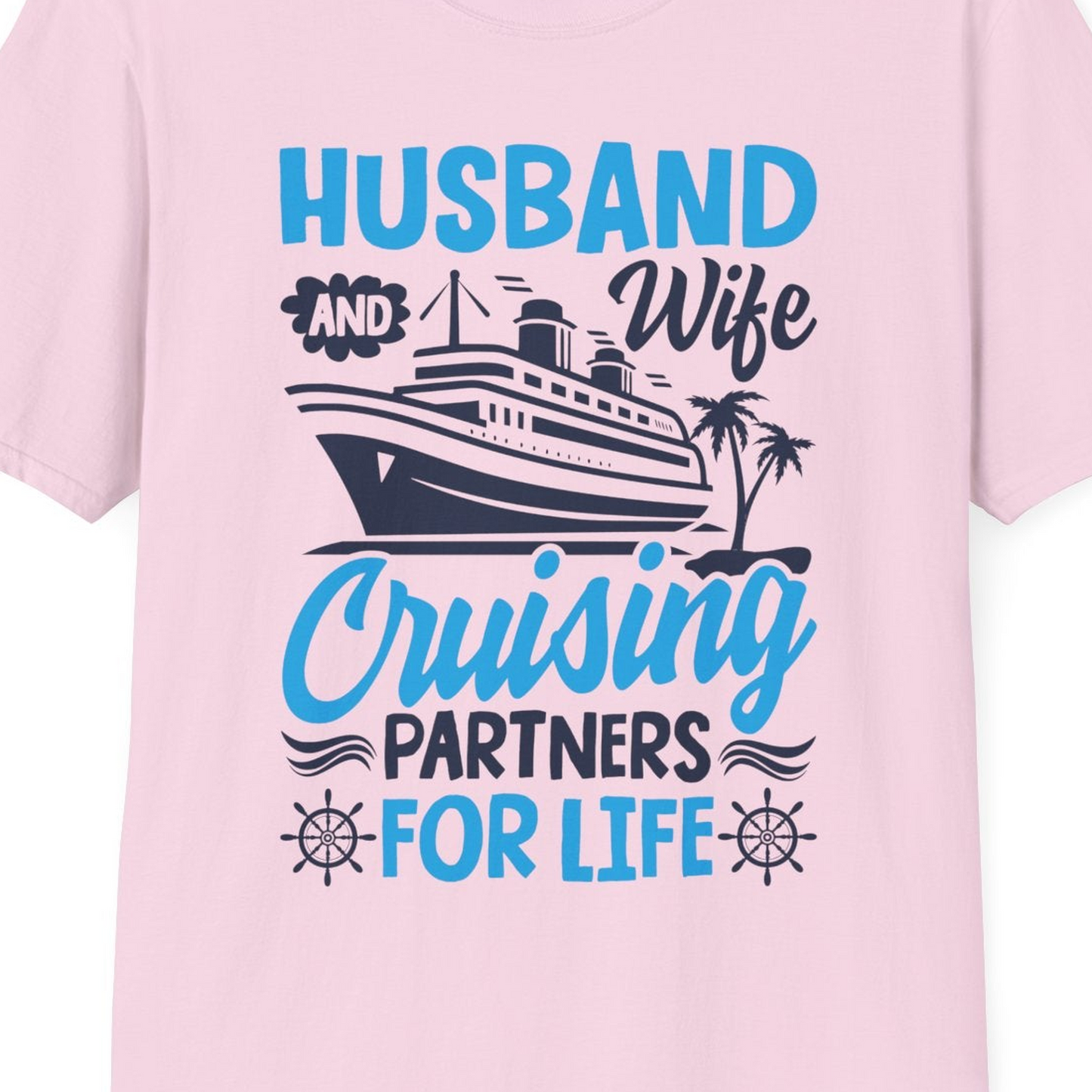 Husband and Wife Cruising Partners for Life Nautical Couples Shirt — T-Shirt T-Shirt – Light Pink – Best Cruise Shirts Close Up