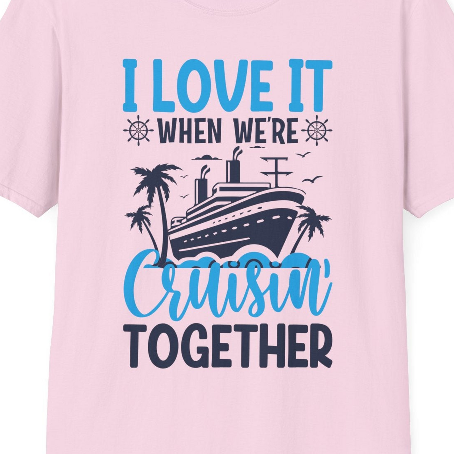 Cruisin Together Shirt T-Shirt – Light Pink – Best Cruise Shirts Close Up