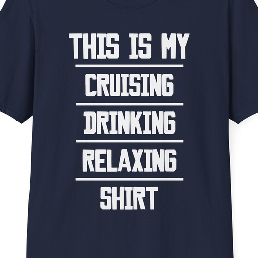 This Is My Cruising Drinking Relaxing Shirt Funny Cruise Tee — T-Shirt T-Shirt – Navy – Best Cruise Shirts Close Up