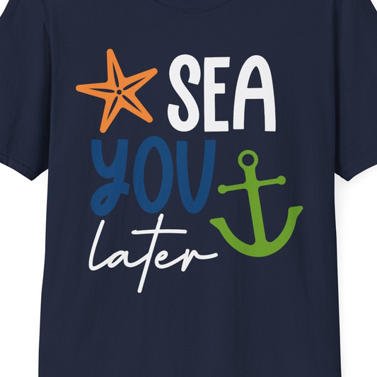 Sea You Later Nautical Pun Shirt with Starfish and Anchor Graphic — T-Shirt T-Shirt – Navy – Best Cruise Shirts Close Up