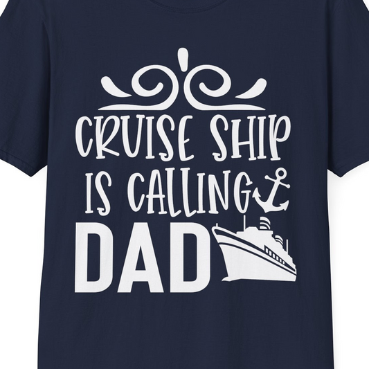 Cruise Ship Is Calling Dad Nautical Family Vacation Shirt — T-Shirt T-Shirt – Navy – Best Cruise Shirts Close Up