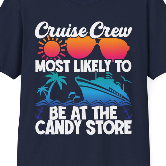 Cruise Crew Most Likely To Be At The Candy Store Tropical Shirt — T-Shirt T-Shirt – Navy – Best Cruise Shirts Close Up