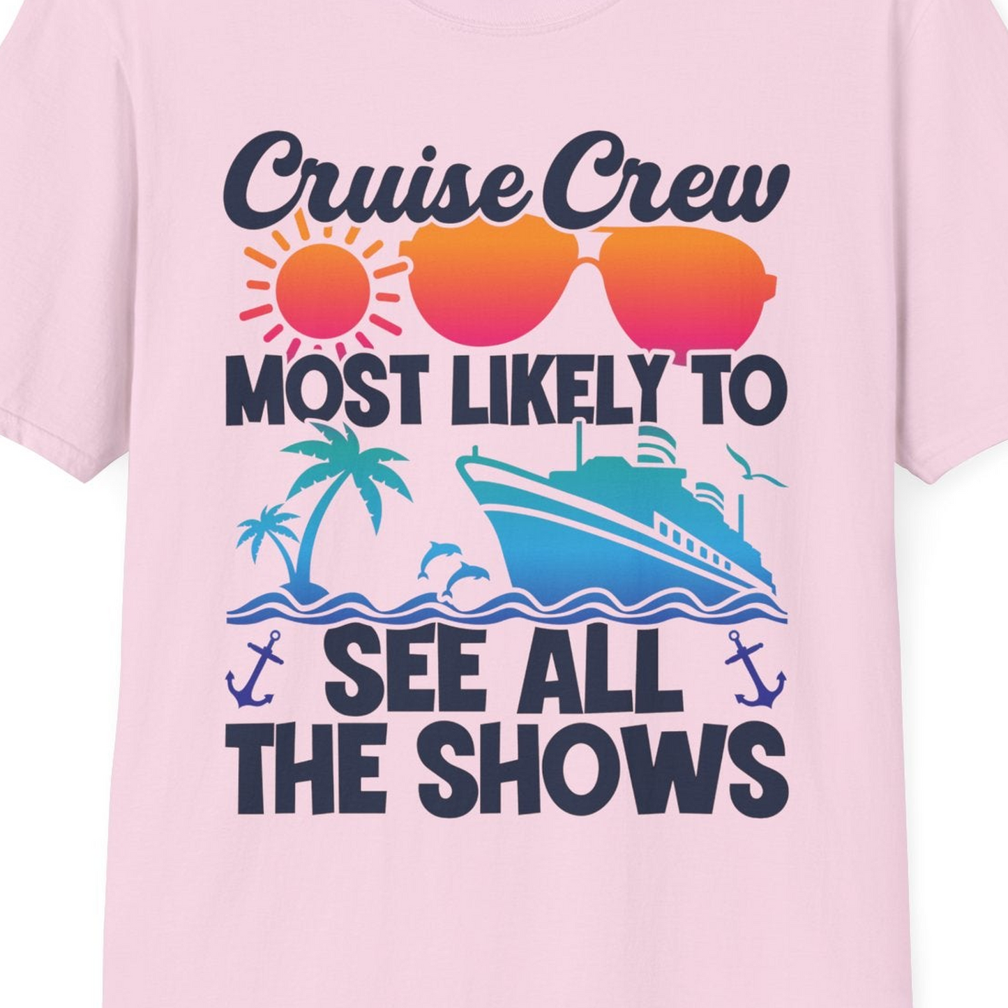 Cruise Crew Most Likely To See All The Shows Tropical Shirt — T-Shirt T-Shirt – Light Pink – Best Cruise Shirts Close Up