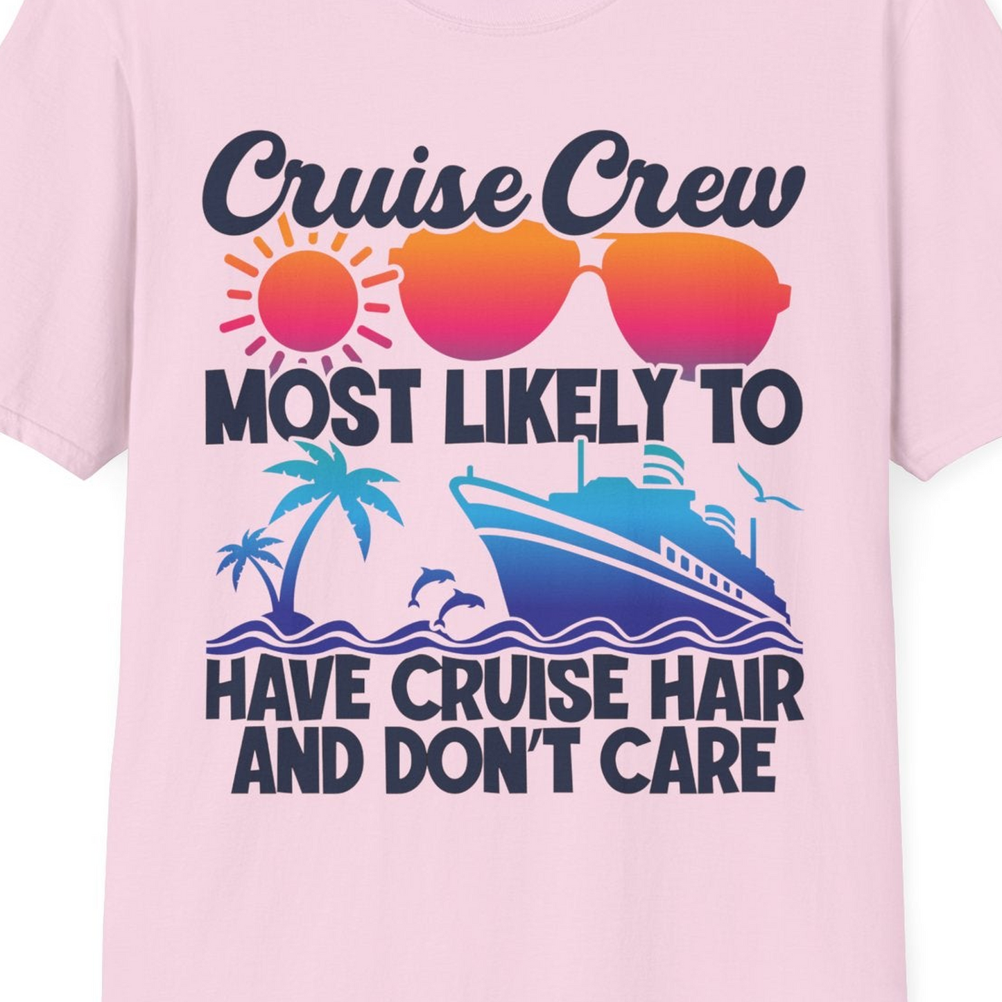 Cruise Crew Most Likely To Have Cruise Hair Retro Group Shirt — T-Shirt T-Shirt – Light Pink – Best Cruise Shirts Close Up
