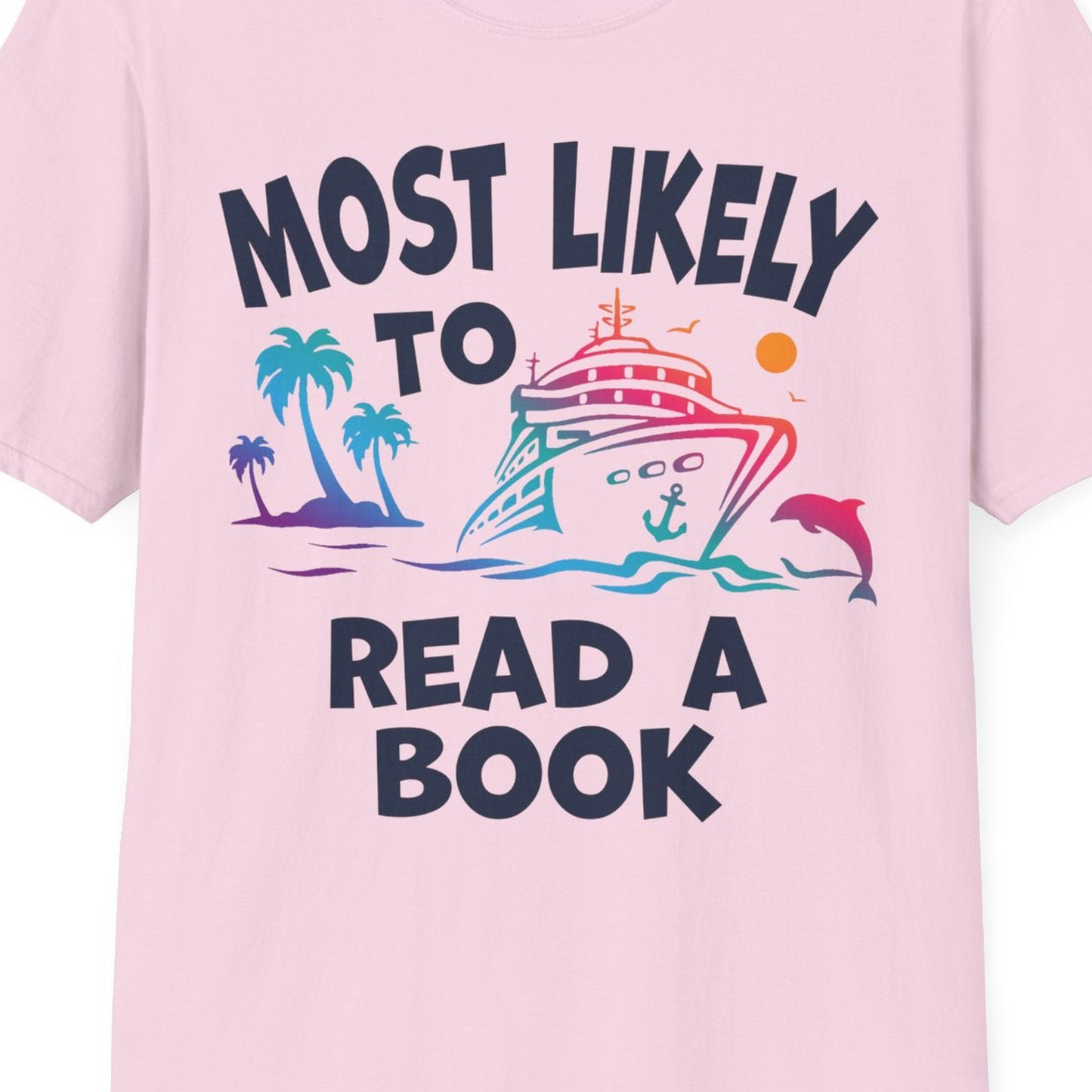 Most Likely to Read a Book Cruise Reading Shirt Tropical Funny — T-Shirt T-Shirt – Light Pink – Best Cruise Shirts Close Up