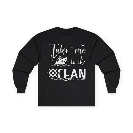 Take Me to the Ocean Nautical Cruise Ship Anchor Wheel Shirt Long Sleeve - Best Cruise Shirts
