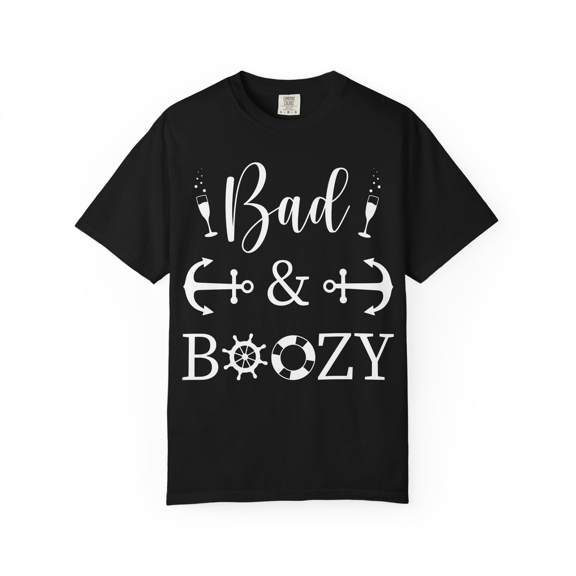 Bad and Boozy Nautical Cruise Shirt with Anchors and Ship Wheel Comfort - Best Cruise Shirts