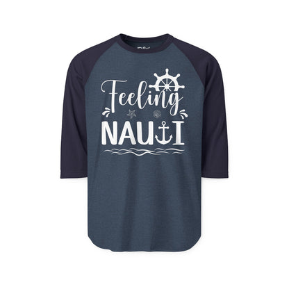 Feeling Nauti Shirt - Nautical Humor with Anchor Ship Wheel Starfish 3/4 Sleeve - Best Cruise Shirts