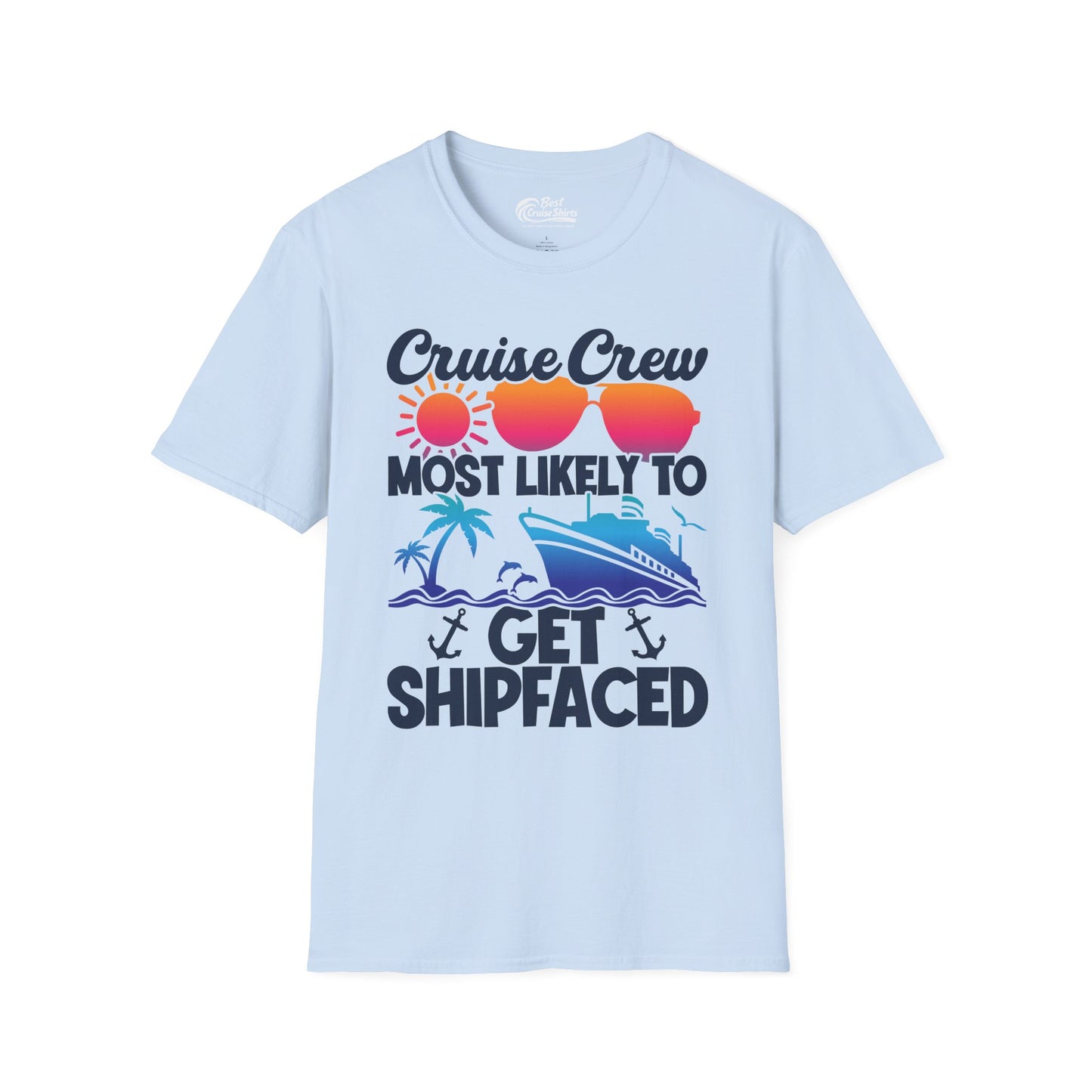 Cruise Crew Most Likely To Get Shipfaced Funny Party Shirt — T-Shirt