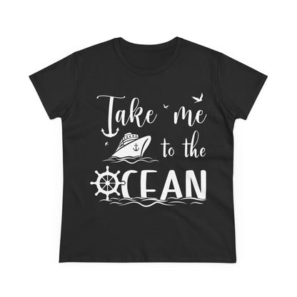 Take Me to the Ocean Nautical Cruise Ship Anchor Wheel Shirt Ladies Tee - Best Cruise Shirts