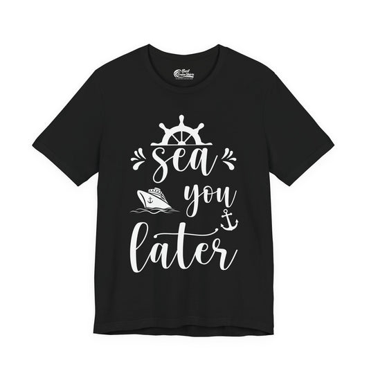 Sea You Later Nautical Cruise Shirt - Cruise Ship Anchor Pun Apparel Premium Tee - Best Cruise Shirts