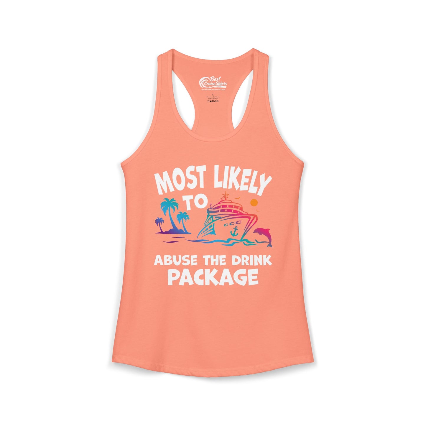 Most Likely To Abuse The Drink Package Funny Tropical Cruise Shirt Ladies Tank - View 3 - Best Cruise Shirts