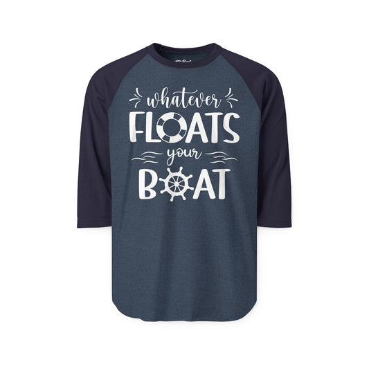 Whatever Floats Your Boat Nautical Humor Shirt With Whimsical Typography 3/4 Sleeve - Best Cruise Shirts