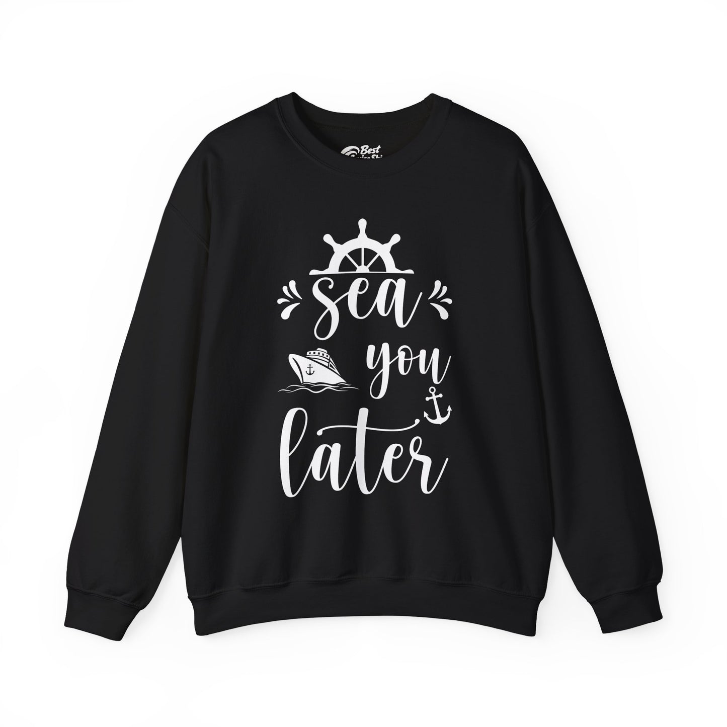 Sea You Later Nautical Cruise Shirt - Cruise Ship Anchor Pun Apparel Sweatshirt - Best Cruise Shirts
