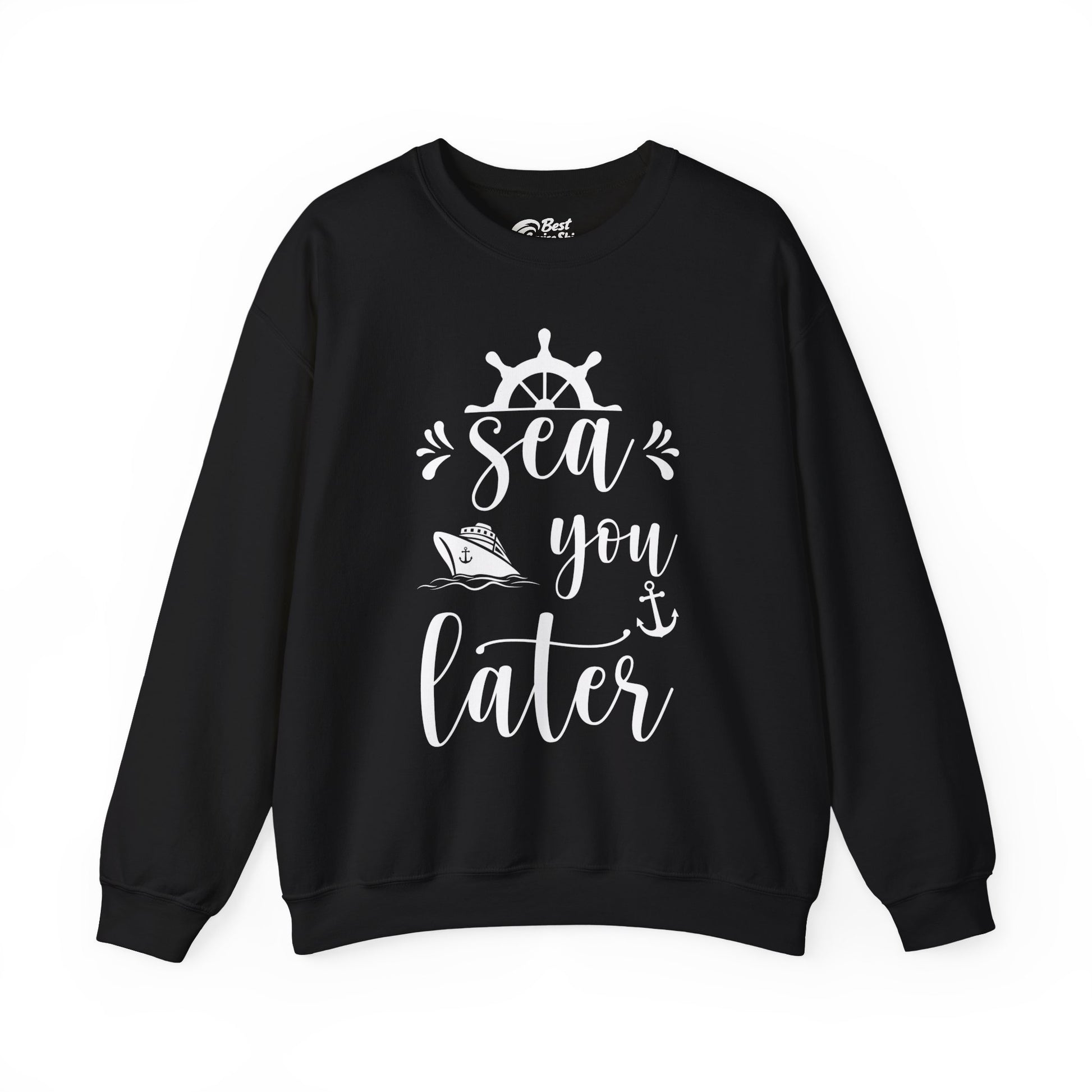 Sea You Later Nautical Cruise Shirt - Cruise Ship Anchor Pun Apparel Sweatshirt - Best Cruise Shirts
