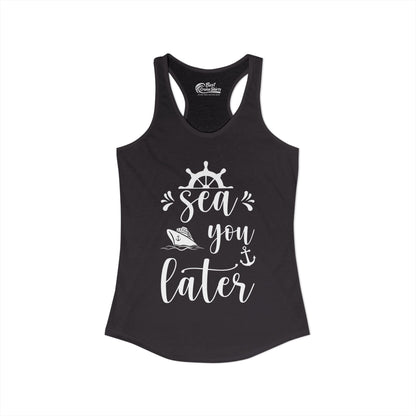 Sea You Later Nautical Cruise Shirt - Cruise Ship Anchor Pun Apparel Ladies Tank - View 2 - Best Cruise Shirts