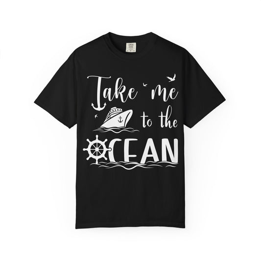 Take Me to the Ocean Nautical Cruise Ship Anchor Wheel Shirt Comfort - Best Cruise Shirts