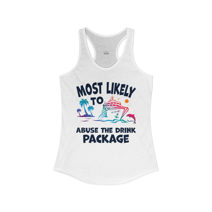 Most Likely To Abuse The Drink Package Funny Tropical Cruise Shirt Ladies Tank - View 13 - Best Cruise Shirts