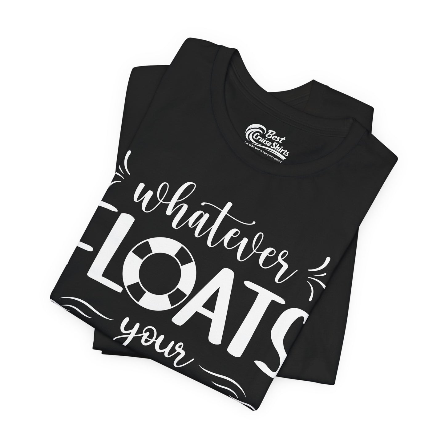 Whatever Floats Your Boat Nautical Humor Shirt With Whimsical Typography Premium Tee - View 3 - Best Cruise Shirts