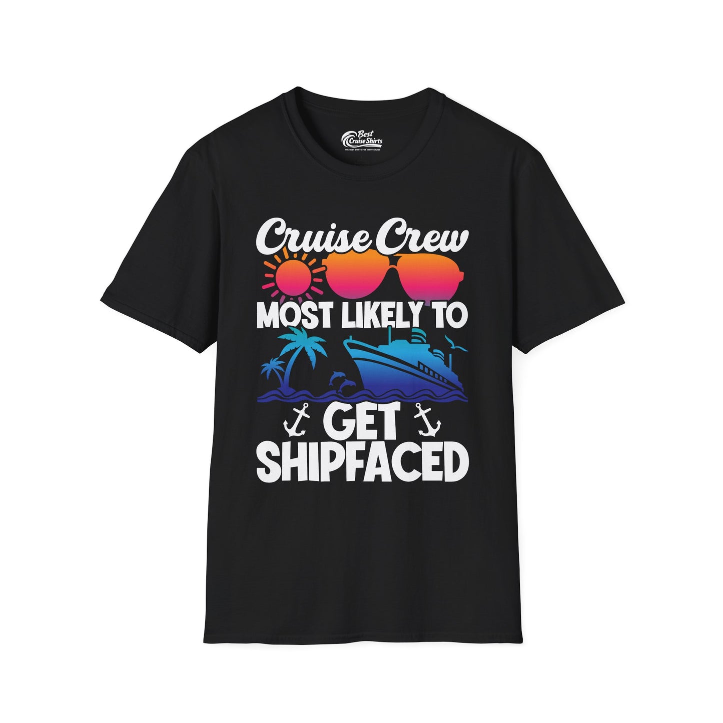 Cruise Crew Most Likely To Get Shipfaced Funny Party Shirt — T-Shirt