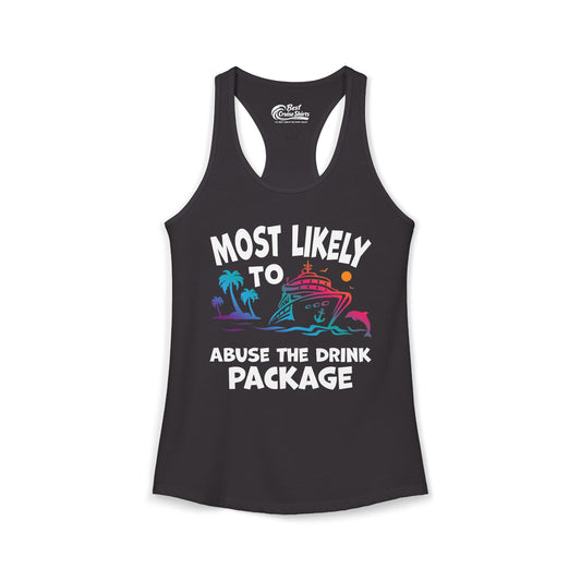 Most Likely To Abuse The Drink Package Funny Tropical Cruise Shirt Ladies Tank - Best Cruise Shirts