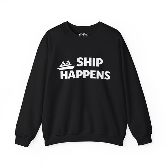 Ship Happens Funny Cruise Shirt With Bold Graphic Ship Pun Design Sweatshirt - Best Cruise Shirts