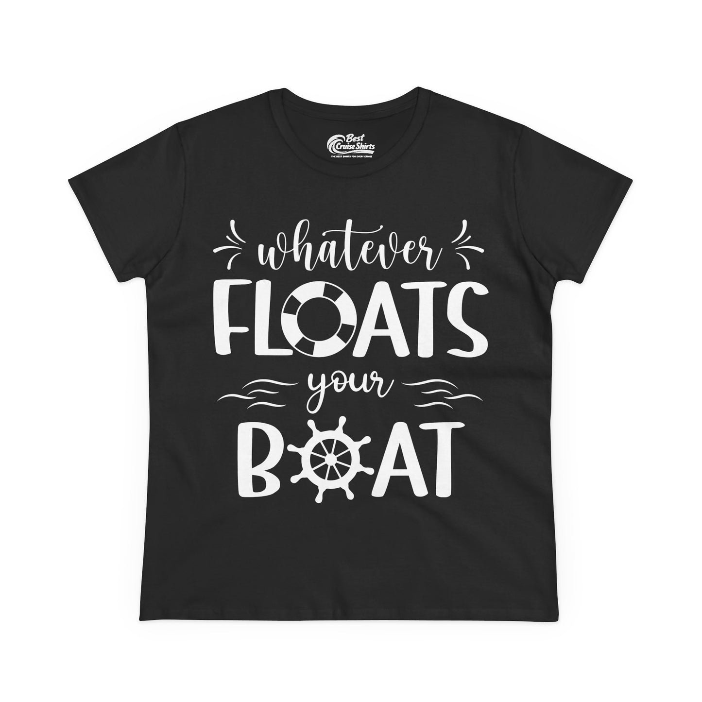 Whatever Floats Your Boat Nautical Humor Shirt With Whimsical Typography Ladies Tee - Best Cruise Shirts