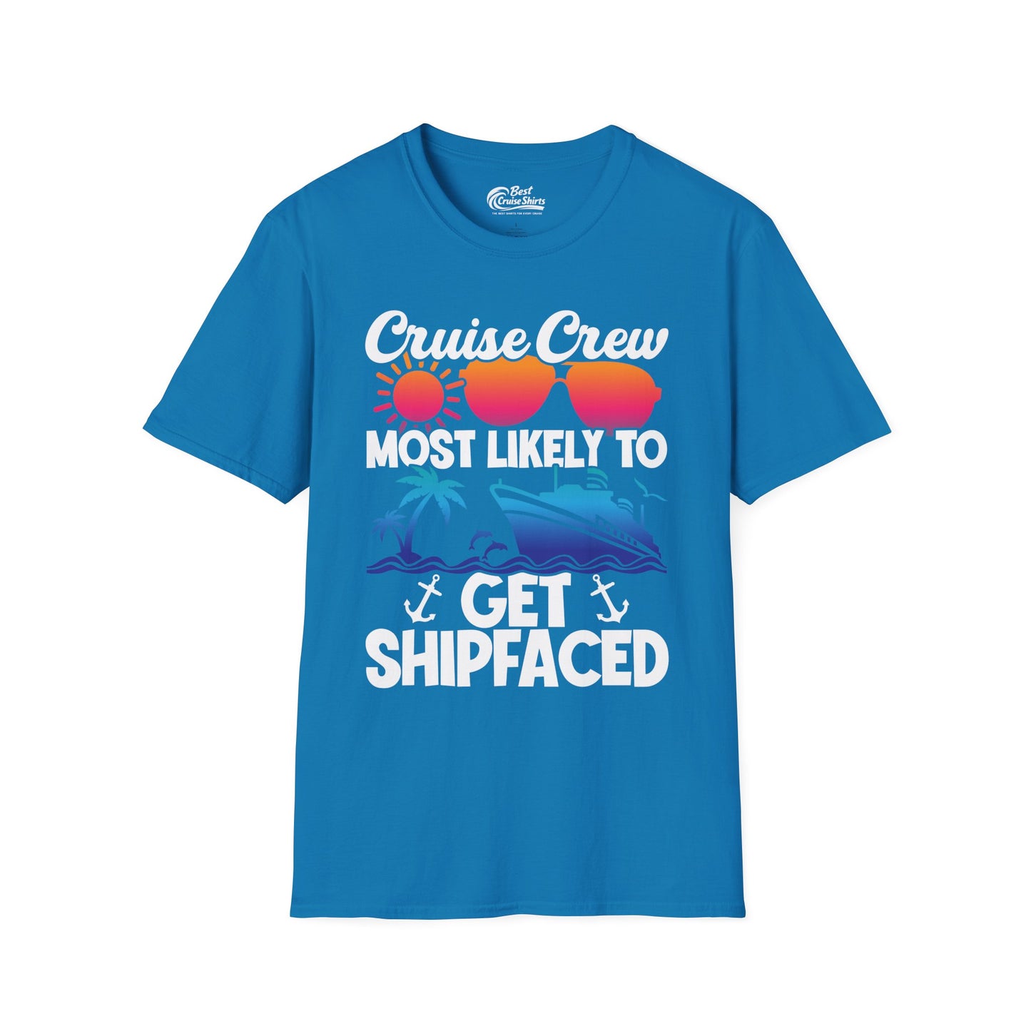 Cruise Crew Most Likely To Get Shipfaced Funny Party Shirt — T-Shirt