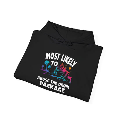 Most Likely To Abuse The Drink Package Funny Cruise Shirt Hoodie - View 4 - Best Cruise Shirts