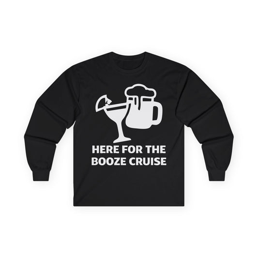 Here For The Booze Cruise Funny Drinking Team Party Shirt Long Sleeve - Best Cruise Shirts