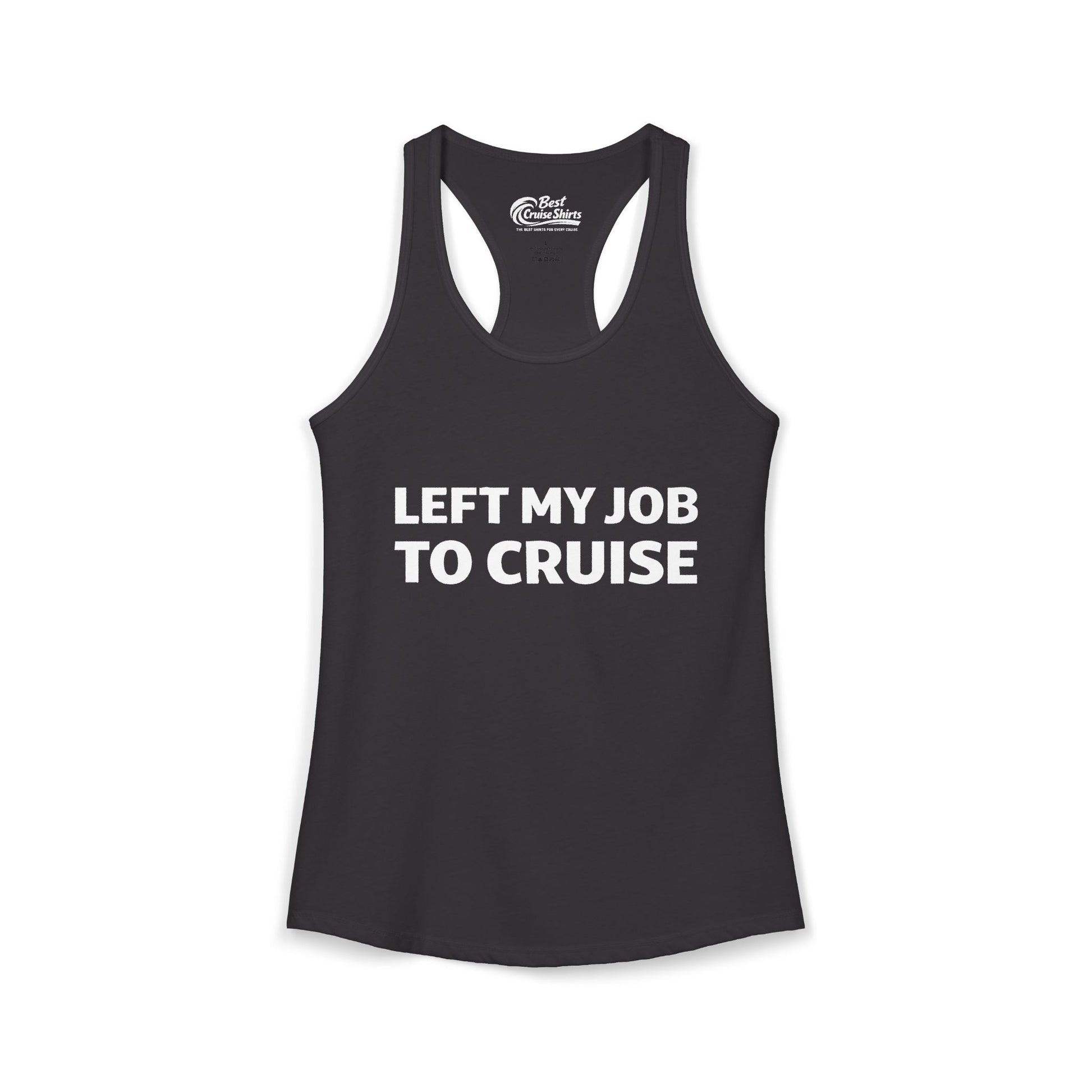 Left My Job to Cruise Funny Bold Slogan Minimalist Cruise Shirt Ladies Tank - Best Cruise Shirts