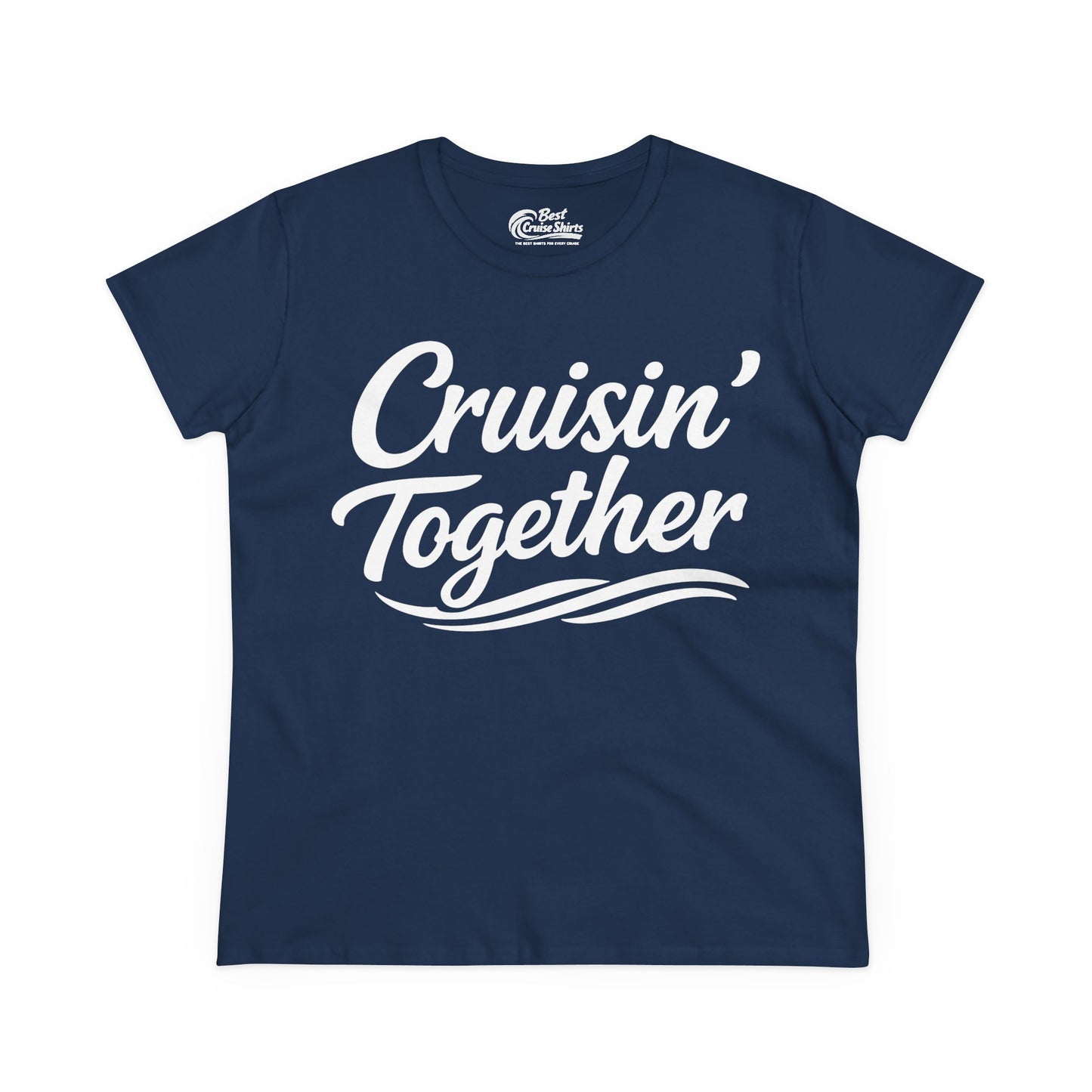 Cruisin Together Group Unity Shirt with Bold Script and Wave Design Ladies Tee - Best Cruise Shirts