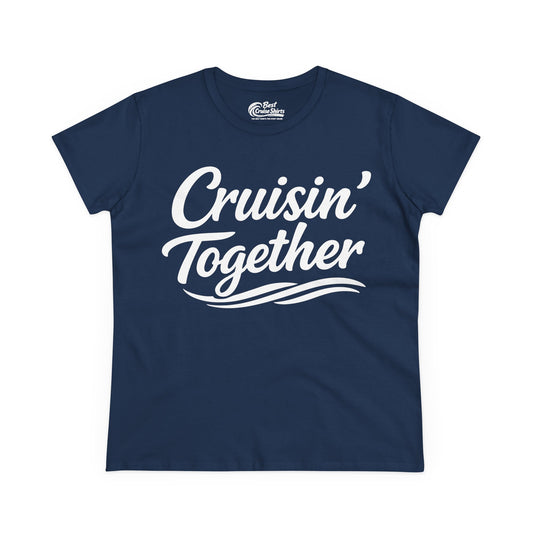 Cruisin Together Group Unity Shirt with Bold Script and Wave Design Ladies Tee - Best Cruise Shirts