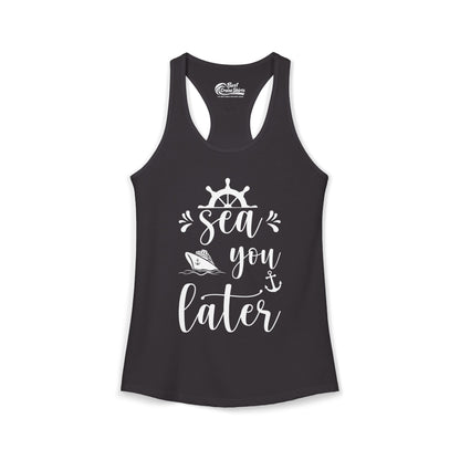 Sea You Later Nautical Cruise Shirt - Cruise Ship Anchor Pun Apparel Ladies Tank - Best Cruise Shirts